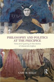 Philosophy and Politics at the Precipice, Kelly Gary M.