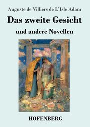 Das zweite Gesicht und andere Novellen, Adam Auguste de Villiers de L'Isle