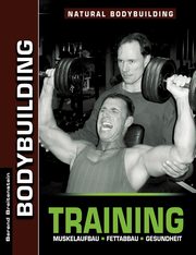 Bodybuilding Training, Breitenstein Berend