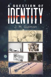 A Question of Identity, Gidman J. M.
