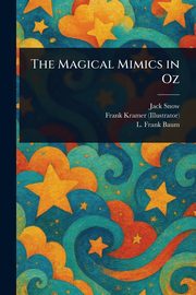 The Magical Mimics in Oz, Snow Jack