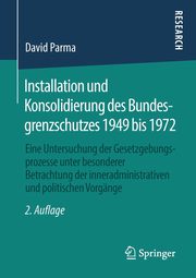 Installation und Konsolidierung des Bundesgrenzschutzes 1949 bis 1972, Parma David