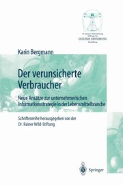 Der Verunsicherte Verbraucher, Bergmann Karin