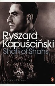 ksiazka tytu: Shah of Shahs autor: Kapuciski Ryszard