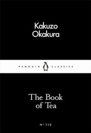 The Book of Tea, Okakura Kakuzo