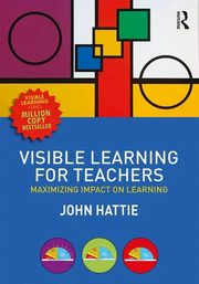 Visible Learning for Teachers, Hattie John