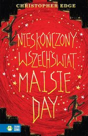 ksiazka tytu: Nieskoczony wszechwiat Maisie Day autor: Edge Christopher