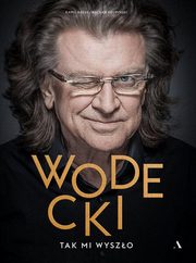 ksiazka tytu: Wodecki Tak mi wyszo autor: Bauk Kamil, Krupiski Wacaw