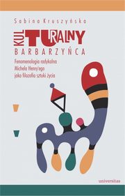 ksiazka tytu: Kulturalny barbarzyca autor: Kruszyska Sabina