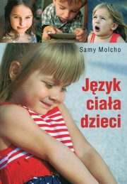 ksiazka tytu: Jzyk ciaa dzieci autor: Molcho Samy