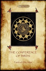 The Conference of Birds, ud-Din Attar Farid