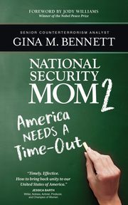 America Needs A Time-Out, Bennett Gina M.