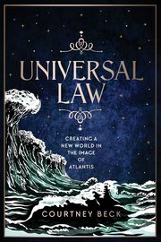 Universal Law, Beck Courtney