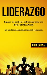 Liderazgo, Gaona Ciril
