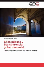 tica pblica y transparencia gubernamental, Moyado Flores Socorro