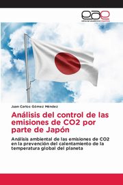 ksiazka tytu: Anlisis del control de las emisiones de CO2 por parte de Japn autor: Gmez Mndez Juan Carlos