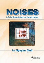 Noises in Optical Communications and Photonic Systems, Binh Le Nguyen