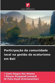 Participa?o da comunidade local na gest?o do ecoturismo em Bali, Utama I Gusti Bagus Rai