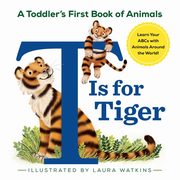 T Is for Tiger, Watkins Laura