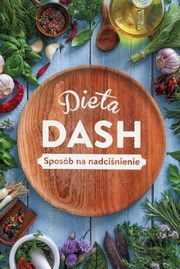 ksiazka tytu: Dieta Dash autor: Woniak Beata