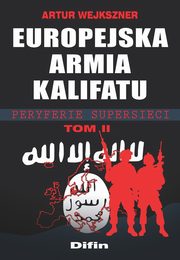 Europejska armia kalifatu Tom 2, Wejkszner Artur