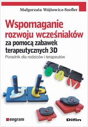 Wspomaganie rozwoju wczeniakw za pomoc zabawek terapeutycznych 3D, Wjtowicz-Szefler Magorzata