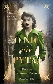 O nic nie pytaj, Leszkowicz-Zaluska Dagmara