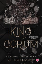 King of Corium. Uniwersytet Corium. Tom 1, Hallman C.