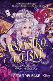 Wszystko, co lni, Trelease Gita