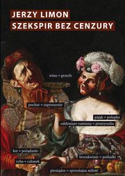 ksiazka tytu: Szekspir bez cenzury autor: Limon Jerzy