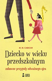 ksiazka tytu: Dziecko w wieku przedszkolnym autor: Cabicar M.M.