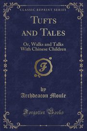 ksiazka tytu: Tufts and Tales autor: Moule Archdeacon