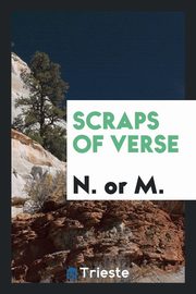 ksiazka tytu: Scraps of Verse autor: M. N. or
