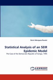 Statistical Analysis of an Seir Epidemic Model, Ndanguza Rusatsi Denis