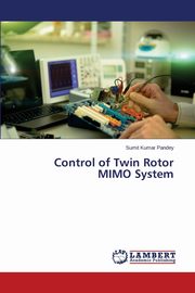 Control of Twin Rotor MIMO System, Pandey Sumit Kumar
