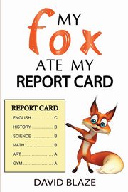 My Fox Ate My Report Card, Blaze David