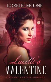 Lucille's Valentine, Moone Lorelei