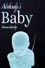 Nobody's Baby, GURLEY YVONNE