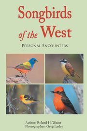 Songbirds of the West, Wauer Roland H