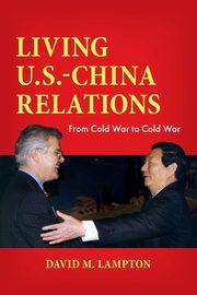 Living U.S.-China Relations, Lampton David M.