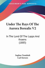 Under The Rays Of The Aurora Borealis V2, Tromholt Sophus
