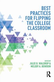 Best Practices for Flipping the College Classroom, 