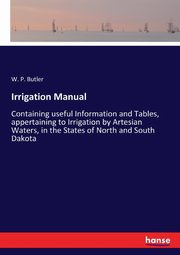 Irrigation Manual, Butler W. P.