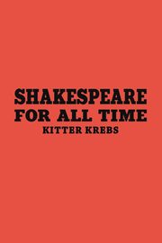 Shakespeare for All Time, Krebs Kitter