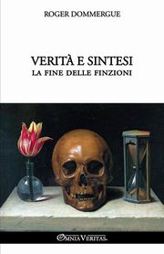 Verit? e sintesi - La fine delle finzioni, Dommergue Roger