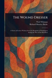 The Wound Dresser, Whitman Walt