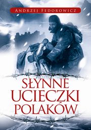 ksiazka tytu: Synne ucieczki Polakw autor: Fedorowicz Andrzej