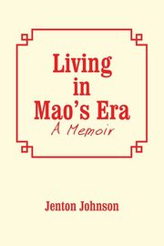 Living in Mao'S Era, Johnson Jenton