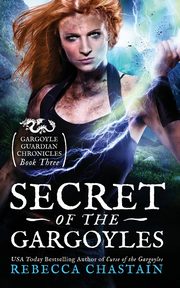 Secret of the Gargoyles, Chastain Rebecca