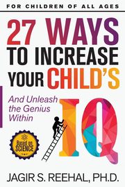 27 Ways to Increase Your Child's IQ, Reehal Jagir  S